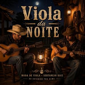 Viola Da Noite - Moda de Viola - Sertanejo Raiz