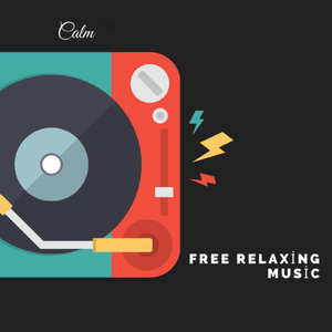 Calm (Free Relaxing Music)