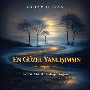 En Güzel Yanlışımsın