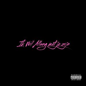 Ik wil allang met je zijn