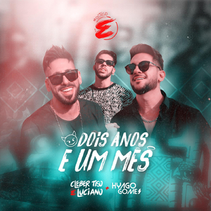 Dois Anos e um Mês (feat. Hyago Gomes)