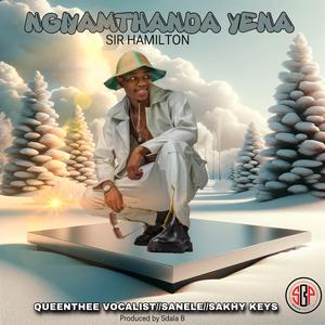 Ngiyamthanda Yena (feat. Queenthee Vocalist, Sanele, Sakhy keys & Sdala B)