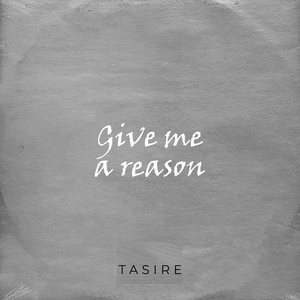 Give Me a Reason