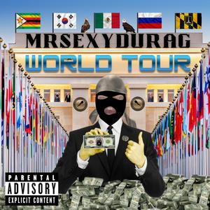 MrSexyDurag World Tour (feat. swagjedi)