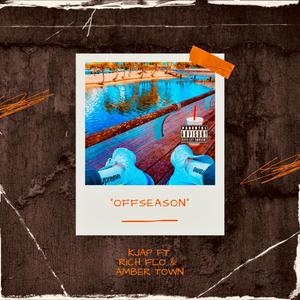 Offseason (feat. Rich flo & Ambertown)