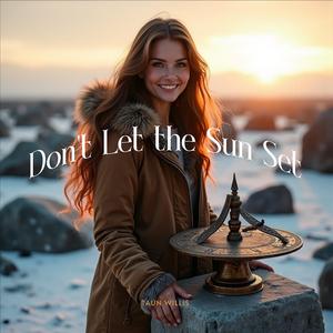 Don't Let the Sun Set