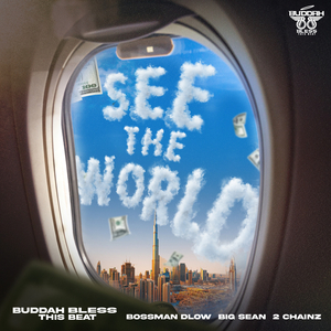 See The World (feat. BossMan Dlow) (Clean)