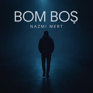 BOM BOŞ