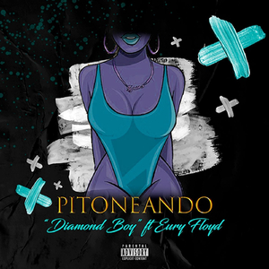 Pitoneando (feat. Eury Floyd)