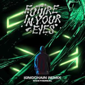 FUTURE IN YOUR EYES KING CHAIN Remix
