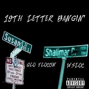 19th Letter Bangin' (feat. WsLoc)