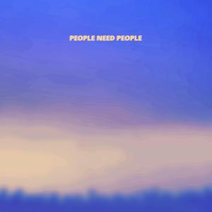 People Need People