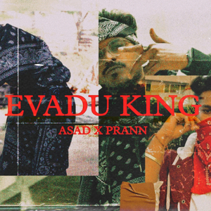 Evadu King (feat. PRANN)