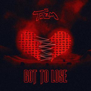Got To Lose