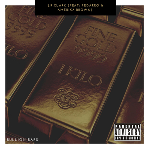 Bullion Bars (feat. Fedarro & Amerika Brown)