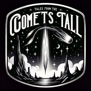 Tales from the Comet's Tail