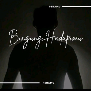 Bingung Hadapimu