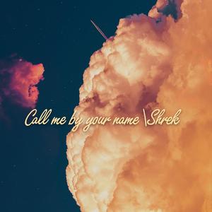 Call me by your name