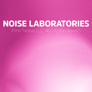 Pink Noise (LC 40 Hz Brickwall)