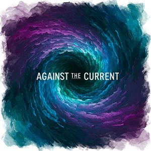 Against the Current