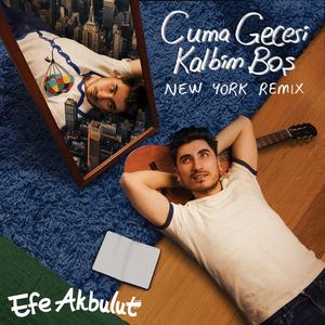 Cuma Gecesi Kalbim Boş (New York Remix)