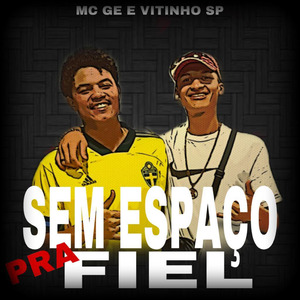 Sem Espaço pra Fiel
