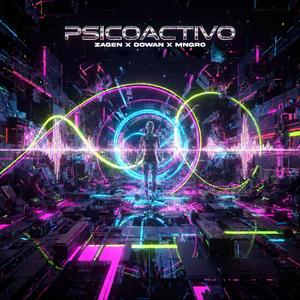 PSICOACTIVO (feat. Dowan & MNGRO)