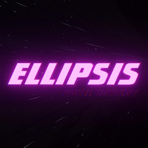 Ellipsis (feat. Ekaterina Vasilyeva, Artem Arkhipov & Mark Farstov)