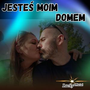 JESTEŚ MOIM DOMEM