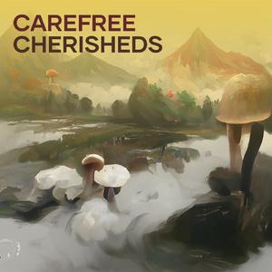 Carefree Cherisheds