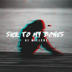 Sick To My Bones