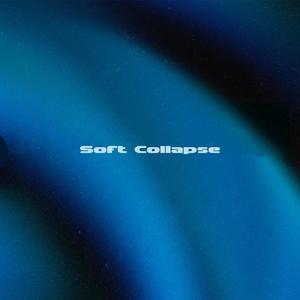 Soft Collapse