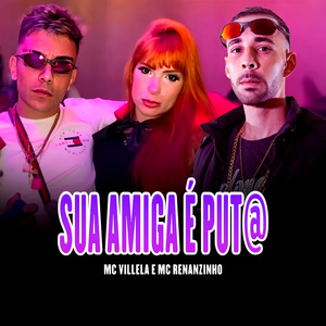 Sua Amiga É Put@