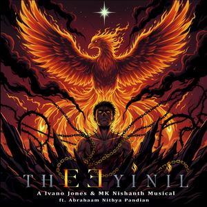 Theeyinil (feat. Nishanth MK & Abrahaam Nithya Pandian)