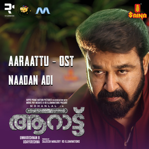 Naadan Adi (From "Aaraattu (Original Soundtrack)")