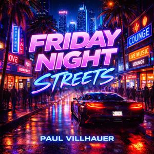 FRIDAY NIGHT STREETS