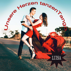 Unsere Herzen tanzen Tango