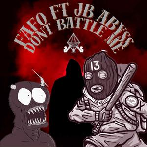 DONT BATTLE ME (feat. JB ABYSS)