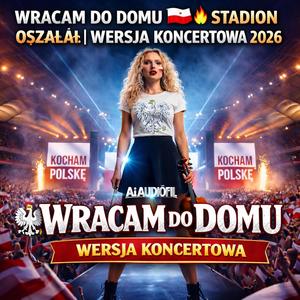 WRACAM DO DOMU STADION OSZALAŁ! | WERSJA KONCERTOWA 2026