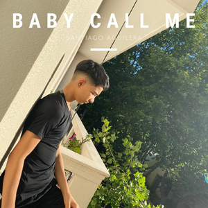 Baby Call Me