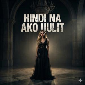 HINDI NA AKO UULIT