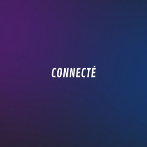 CONNECTÉ