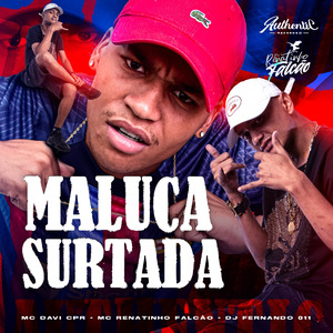 Maluca Surtada