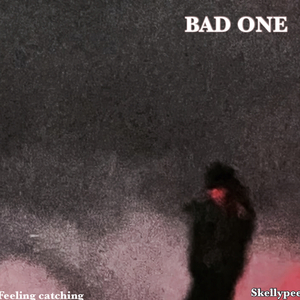 Bad One