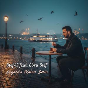 Boğazda Kalan Sesin (feat. Ebru Stef)