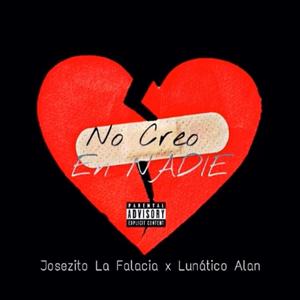 No creo en nadie (feat. Lunatico Alan)