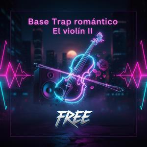 SerixBeatz FREE Base Trap romántico El violín II