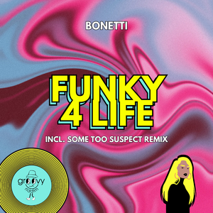 Funky 4 Life (Some Too Suspect Remix)