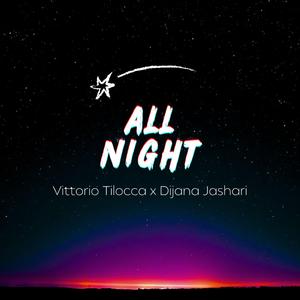 All Night (feat. Dijana Jashari)