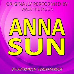 Anna Sun (Originally Performed by Walk the Moon)